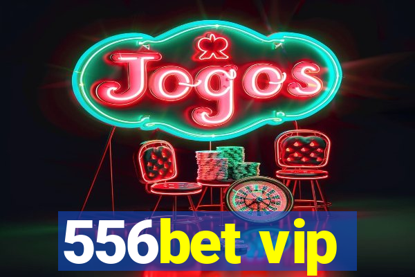 556bet vip